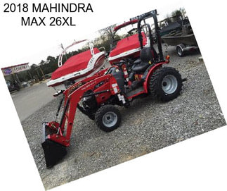 2018 MAHINDRA MAX 26XL