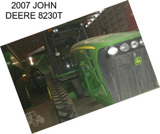 2007 JOHN DEERE 8230T