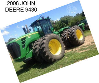 2008 JOHN DEERE 9430