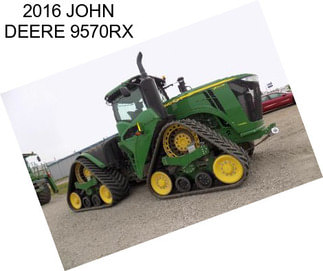 2016 JOHN DEERE 9570RX