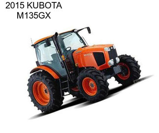 2015 KUBOTA M135GX