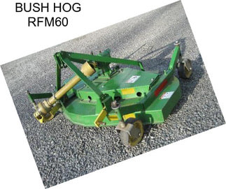 BUSH HOG RFM60