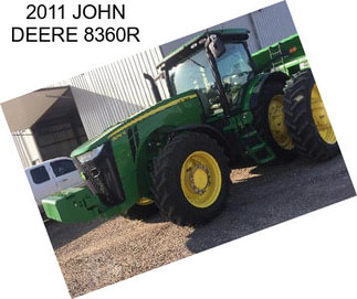 2011 JOHN DEERE 8360R