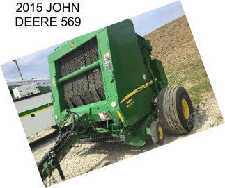 2015 JOHN DEERE 569