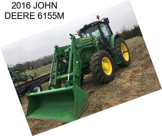 2016 JOHN DEERE 6155M