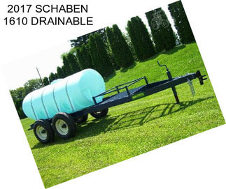 2017 SCHABEN 1610 DRAINABLE