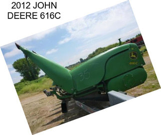 2012 JOHN DEERE 616C