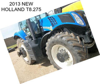 2013 NEW HOLLAND T8.275