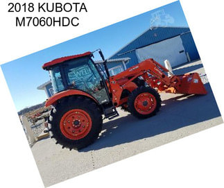 2018 KUBOTA M7060HDC