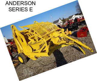 ANDERSON SERIES E