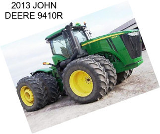 2013 JOHN DEERE 9410R