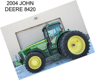 2004 JOHN DEERE 8420