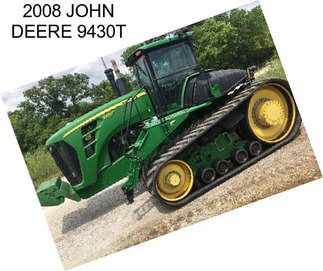 2008 JOHN DEERE 9430T