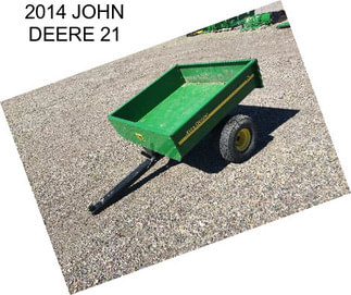 2014 JOHN DEERE 21