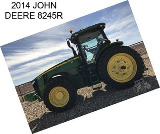 2014 JOHN DEERE 8245R