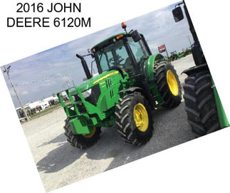 2016 JOHN DEERE 6120M