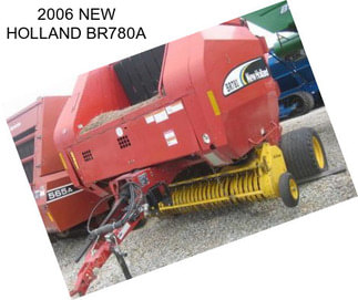 2006 NEW HOLLAND BR780A