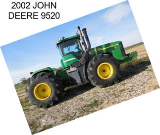 2002 JOHN DEERE 9520