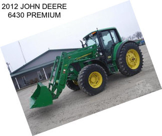 2012 JOHN DEERE 6430 PREMIUM