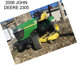 2006 JOHN DEERE 2305