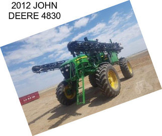 2012 JOHN DEERE 4830