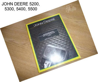 JOHN DEERE 5200, 5300, 5400, 5500