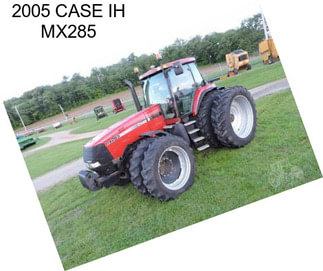 2005 CASE IH MX285