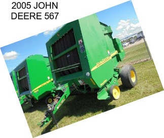 2005 JOHN DEERE 567