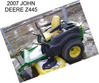 2007 JOHN DEERE Z445