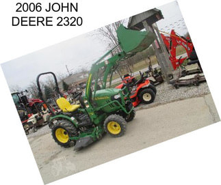 2006 JOHN DEERE 2320