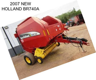2007 NEW HOLLAND BR740A