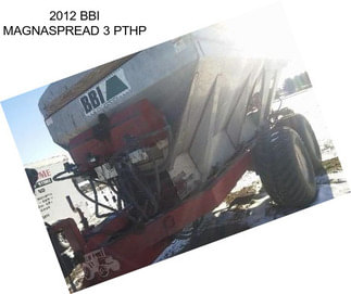 2012 BBI MAGNASPREAD 3 PTHP