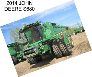 2014 JOHN DEERE S680