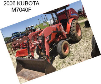 2006 KUBOTA M7040F