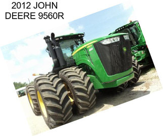 2012 JOHN DEERE 9560R