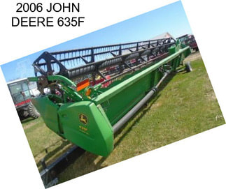 2006 JOHN DEERE 635F