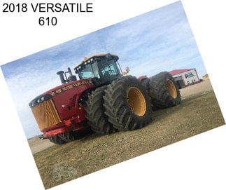 2018 VERSATILE 610