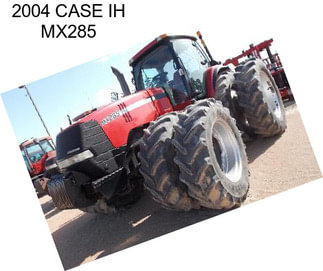 2004 CASE IH MX285