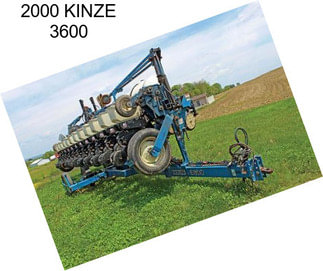 2000 KINZE 3600