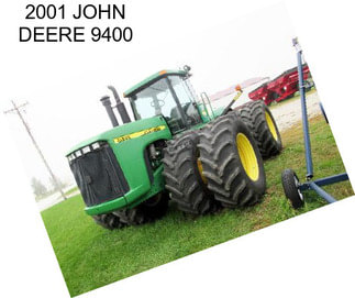 2001 JOHN DEERE 9400