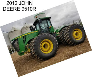 2012 JOHN DEERE 9510R