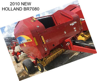 2010 NEW HOLLAND BR7080