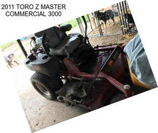 2011 TORO Z MASTER COMMERCIAL 3000