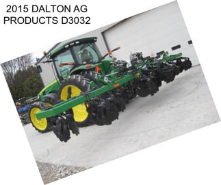 2015 DALTON AG PRODUCTS D3032