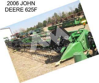 2006 JOHN DEERE 625F