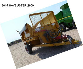 2015 HAYBUSTER 2660