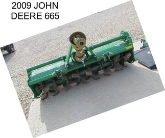 2009 JOHN DEERE 665