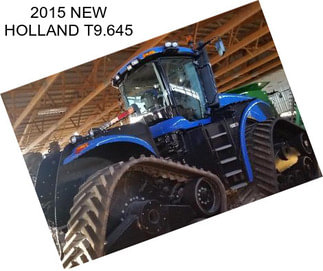 2015 NEW HOLLAND T9.645