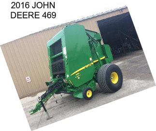 2016 JOHN DEERE 469