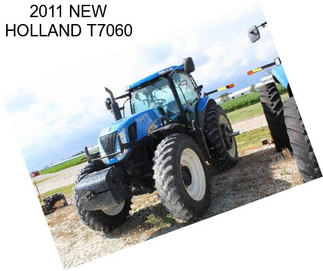 2011 NEW HOLLAND T7060